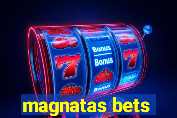 magnatas bets